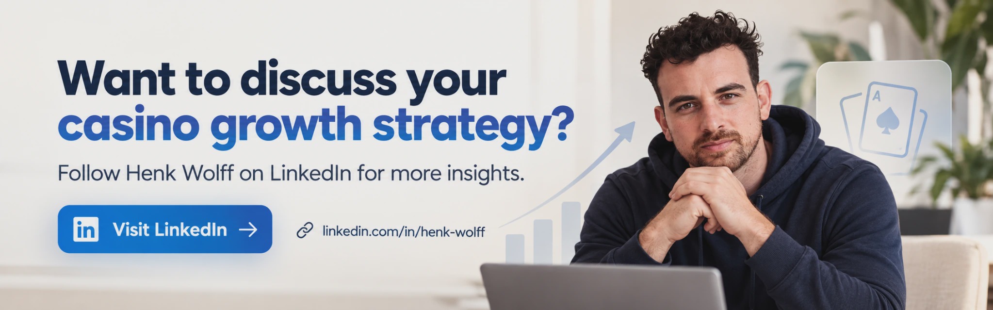 Want to discuss your casino growth strategy? Follow Henk Wolff on LinkedIn.